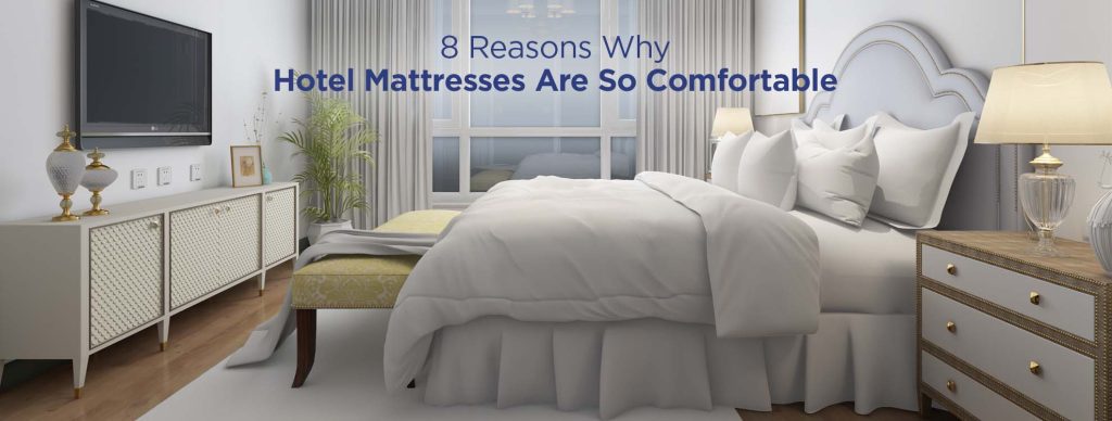 Why Are Hotel Mattresses So Much Better?